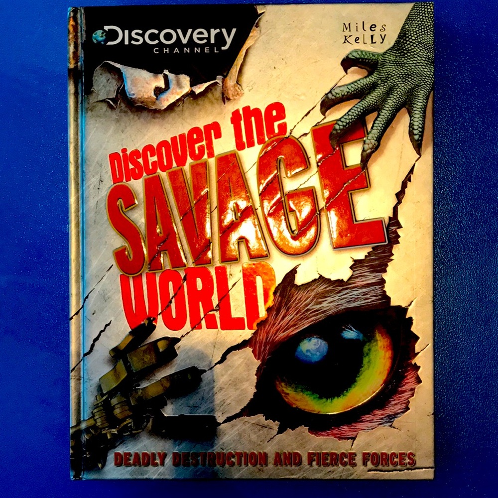 Discover the Savage World Discovery Channel Hardcover Book by Miles Kelly